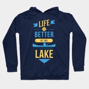 Life Is Better at the Lake // Lake Life Quote Hoodie